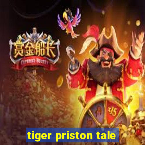 tiger priston tale